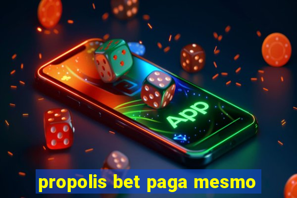 propolis bet paga mesmo